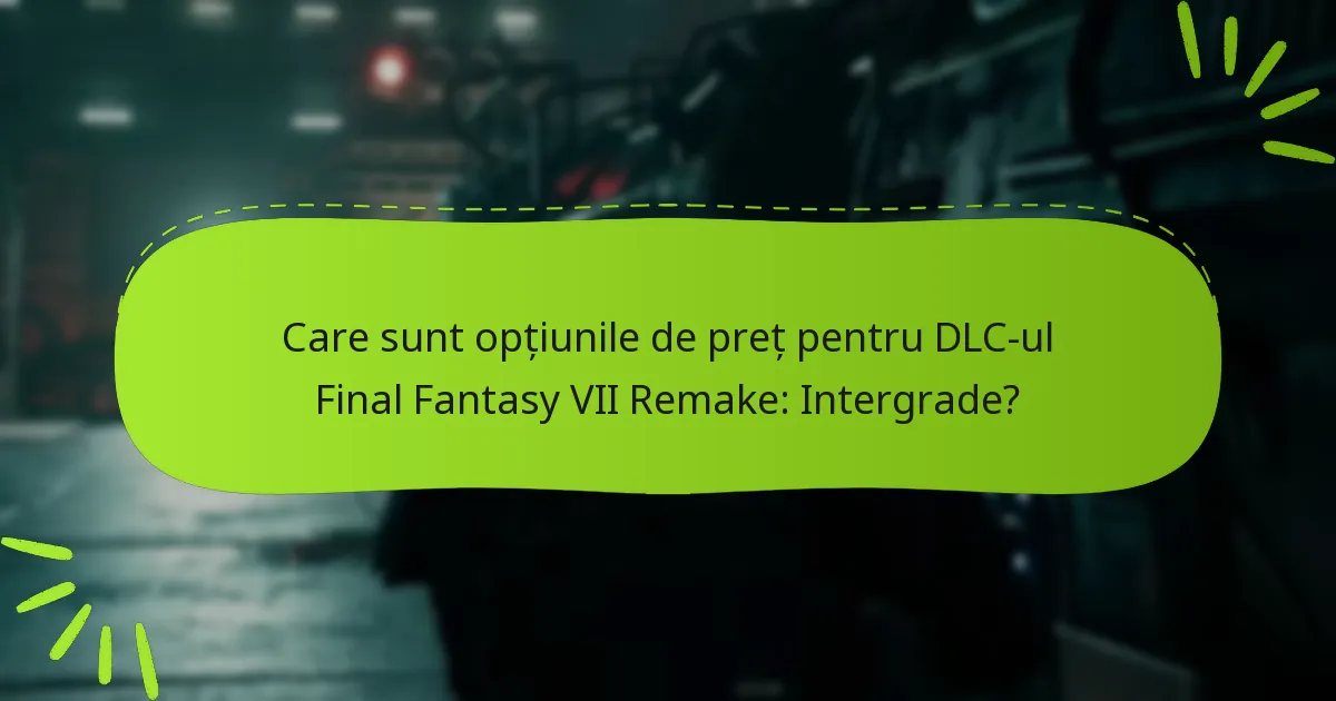 Cum să accesați conținutul DLC Intergrade?