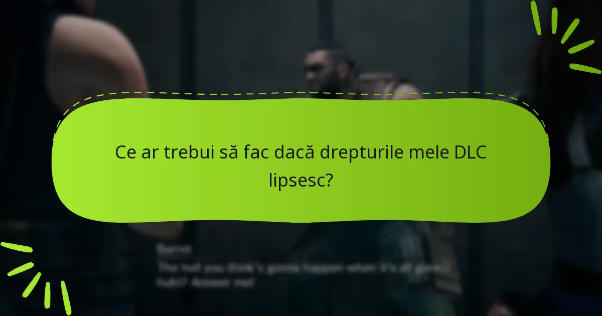 Cum pot accesa drepturile mele DLC pentru Final Fantasy VII Remake?