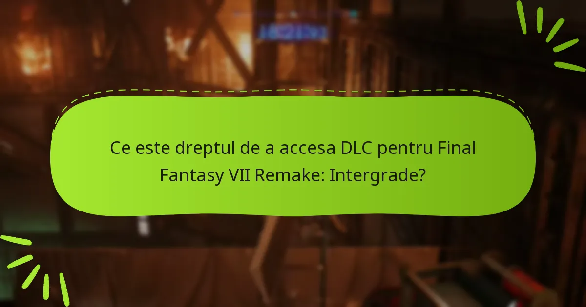 Ce ar trebui să fac dacă întâmpin probleme cu dreptul meu de acces la DLC?