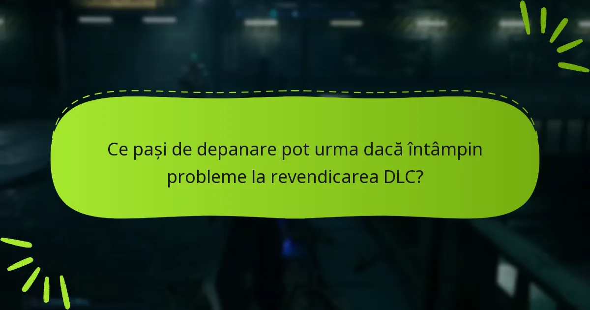 Cum diferă procesul de revendicare a DLC-ului în funcție de platformă?