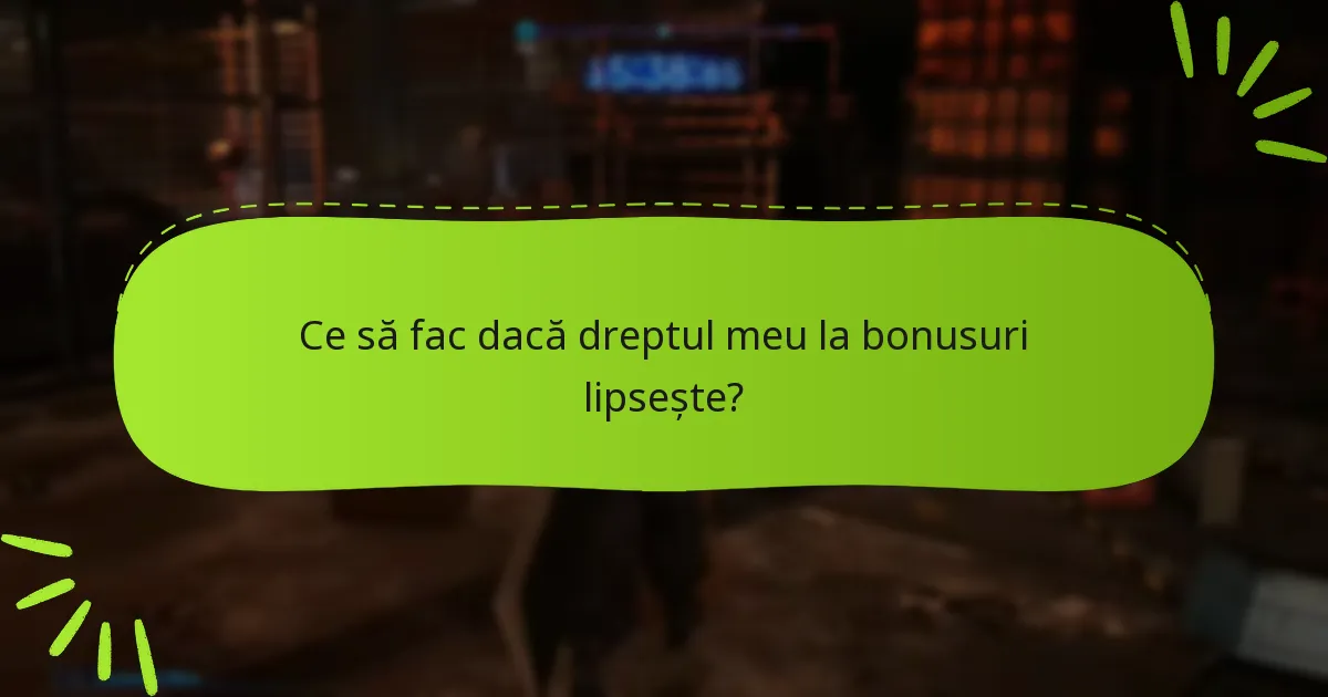 Există vreo limitare a drepturilor bonus?